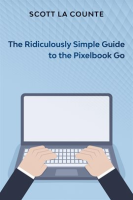 The_Ridiculously_Simple_Guide_to_Pixel_Go__Pixelbook__and_Pixel_Slate