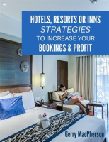 Resorts_or_Inns_Strategies_to_Increase_Your_Bookings___Profit_Hotels