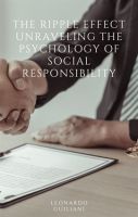 The_Ripple_Effect_Unraveling_the_Psychology_of_Social_Responsibility