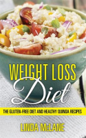 Weight_Loss_Diet__The_Gluten-Free_Diet_and_Healthy_Quinoa_Recipes