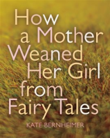 How_A_Mother_Weaned_Her_Girl_From_Fairy_Tales