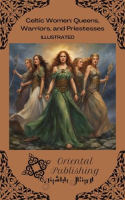 Celtic_Women_Queens__Warriors__and_Priestesses