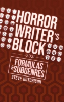 Horror_Writer_s_Block__Formulas___Subgenres__2021_