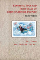 Fantastic_Folk_and_Fairy_Tales_of_Ethnic_Chinese_Peoples