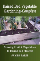 Raised_Bed_Vegetable_Gardening-Complete__Growing_Fruit___Vegetables_in_Raised_Bed_Planters