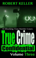 True_Crime_Confidential_Volume_3