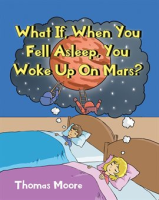 What_If__When_You_Fell_Asleep__You_Woke_up_on_Mars_