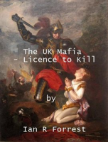The_UK_Mafia_--_Licence_to_Kill
