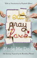 Eat_Pray_Love_Made_Me_Do_It