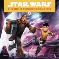 Star_Wars__Chewie_and_the_Courageous_Kid