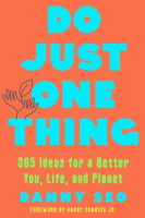 Do_Just_One_Thing_-_365_Ideas_for_a_Better_You__Life__and_Planet