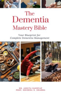 The_Dementia_Mastery_Bible__Your_Blueprint_for_Complete_Dementia_Management