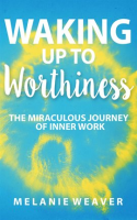 Waking_Up_to_Worthiness