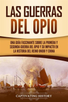 Las_guerras_del_Opio__Una_gu__a_fascinante_sobre_la_primera_y_segunda_guerra_del_Opio_y_su_impacto