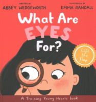 What_are_eyes_for____written_by_Abbey_Wedgeworth___illustrated_by_Emma_Randall