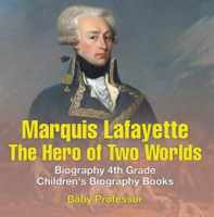 Marquis_de_Lafayette__The_Hero_of_Two_Worlds