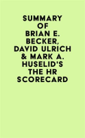 Summary_of_Brian_E__Becker__David_Ulrich___Mark_A__Huselid_s_The_HR_Scorecard