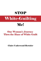 Stop_White-Guilting_Me_
