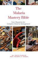 The_Malaria_Mastery_Bible__Your_Blueprint_for_Complete_Malaria_Management