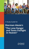 A_Study_Guide_For_Sherman_Alexie_s__The_Lone_Ranger_And_Tonto_Fistfight_In_Heaven_