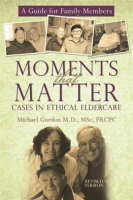 Moments_That_Matter__Cases_in_Ethical_Eldercare