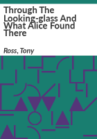 Through_the_looking-glass_and_what_Alice_found_there