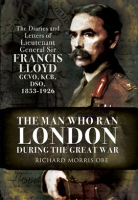The_Man_Who_Ran_London_During_the_Great_War