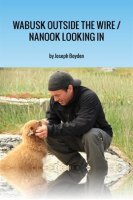 Wabusk_Outside_the_Wire___Nanook_Looking_In