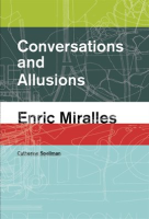 Conversations_and_Allusions__Enric_Miralles