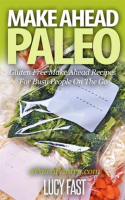 Make_Ahead_Paleo__Gluten_Free_Make_Ahead_Recipes_for_Busy_People_on_the_Go