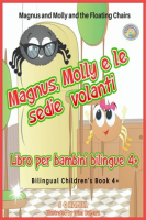 Magnus_and_Molly_and_the_Floating_Chairs__Magnus__Molly_e_le_sedie_volanti__Bilingual_Children_s