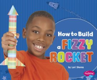 How_to_Build_a_Fizzy_Rocket