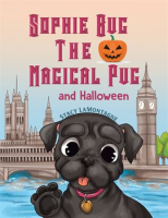 Sophie_Bug_the_Magical_Pug_and_Halloween