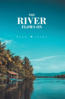 The_River_Flows_On