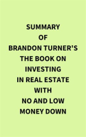Summary_of_Brandon_Turner__1__s_The_Book_on_Investing_In_Real_Estate_with_No_and_Low_Money_Down