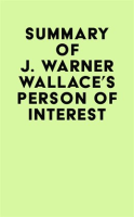 Summary_of_J__Warner_Wallace_s_Person_of_Interest