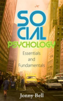 Social_Psychology__Essentials_and_Fundamentals