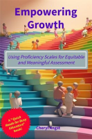 Empowering_Growth_-_Using_Proficiency_Scales_for_Equitable_and_Meaningful_Assessment
