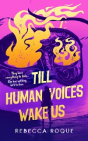 Till_human_voices_wake_us____Rebecca_Roque