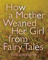 How_a_Mother_Weaned_Her_Girl_from_Fairy_Tales