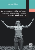 La_imaginaci__n_m__tica_y_el_actor__Ejercicios__inspiraci__n_y_consejos_para_el_actor_del_siglo_XXI