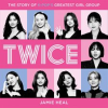 Twice__The_Story_of_K-Pop_s_Greatest_Girl_Group