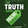 The_Truth_About_Pricing