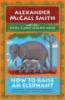 How_To_Raise_An_Elephant