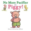 No_more_pacifier_for_Piggy_
