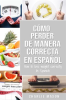 C__mo_Perder_Peso_de_Manera_Correcta_en_Espa__ol_How_to_Lose_Weight_Correctly_in_Spanish__Pasos_Sen