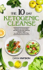 The_10_Day_Ketogenic_Cleanse__Increase_Your_Metabolism_and_Detox_With_These_Delicious_and_Fun_Recipe
