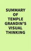 Summary_of_Temple_Grandin_s_Visual_Thinking