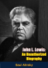 John_L__Lewis__An_Unauthorized_Biography