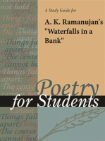 A_Study_Guide_For_A__K__Ramanujan_s__Waterfalls_In_A_Bank_